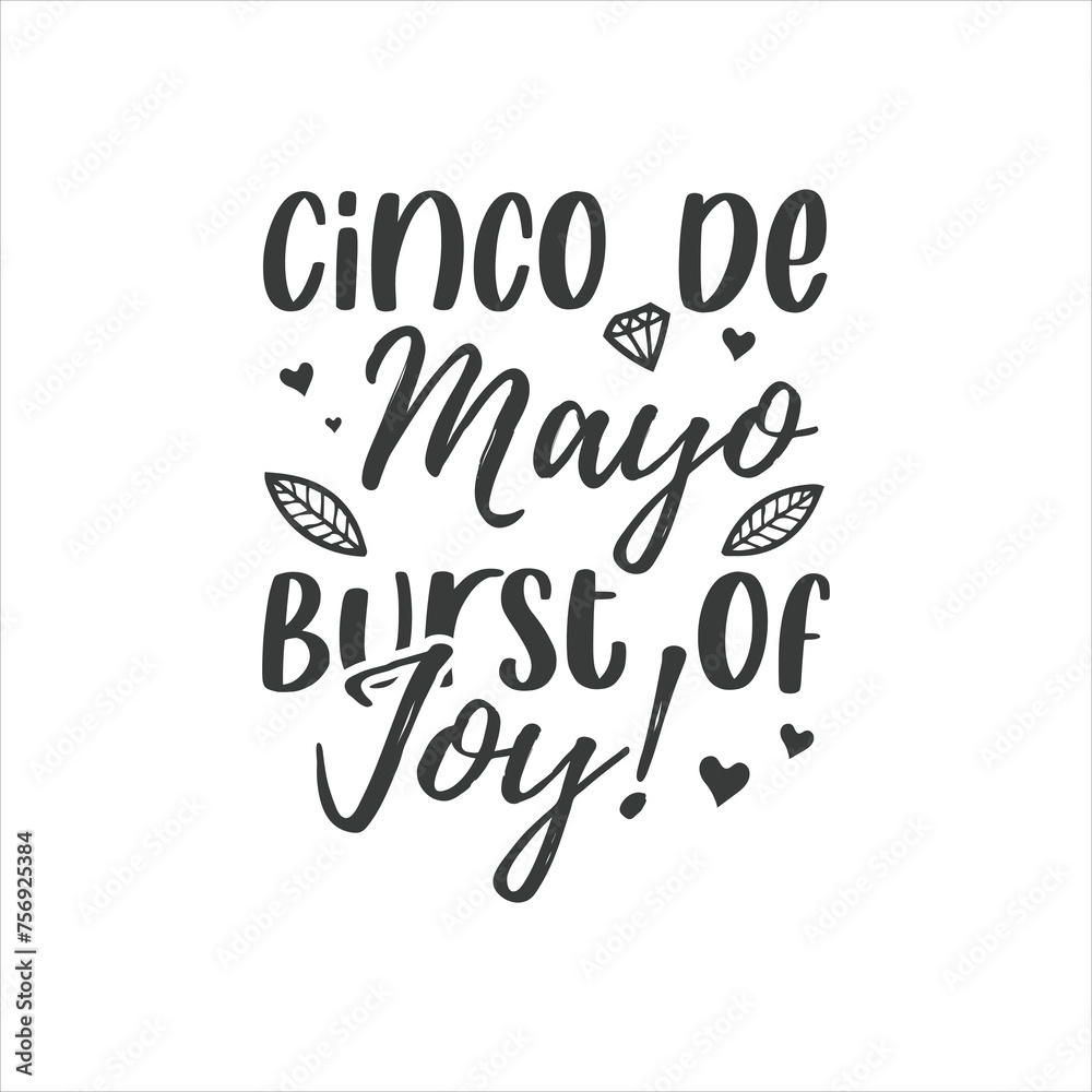Fototapeta premium Cinco de Mayo, Burst of Joy! Cinco de mayo svg designs 