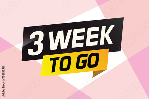 3 week to go word concept vector illustration and 3d style for use landing page, template, ui, web, mobile app, poster, banner, flyer, background, gift card, coupon

