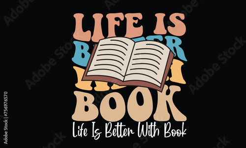 Life Is Better With Book Retro Svg T-Shirt Design
