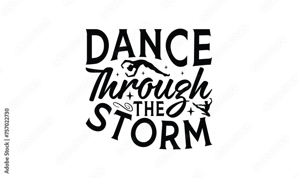 Obraz premium Dance Through the Storm - Dancing T-Shirt Design, This illustration can be used as a print on t-shirts and bags, stationary or as a poster.