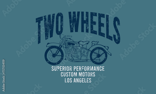 Two Wheels superior performance slogan print with grunge texture for graphic tee t shirt or sweatshirt hoodie - Vector