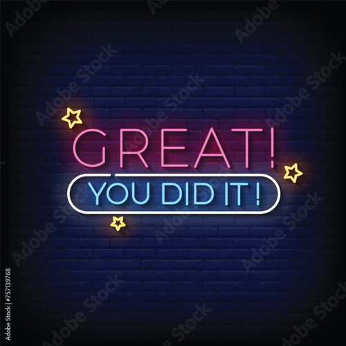 Neon Sign great you did it with brick wall background vector
