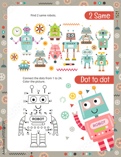 Activity Pages for Kids. Printable Sheet with Robots Activities – Dot to dot, Find two same. Vector illustration. © Nursery Art