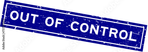 Grunge blue out of control word square rubber seal stamp on white background