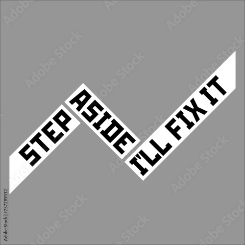 Step Aside I'll Fix It for Fixing Repairman Repair Handyman