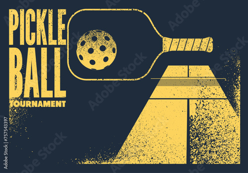 Pickleball Tournament typographical vintage grunge style poster design. Retro vector illustration.