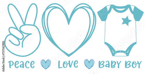 Peace, love, baby boy -  body, heart, hand - light blue color - newborn clothing - word - Birth vector graphics for greeting cards, accessories, baby shower,, sweatshirt, prints, cricut,, sublimation	