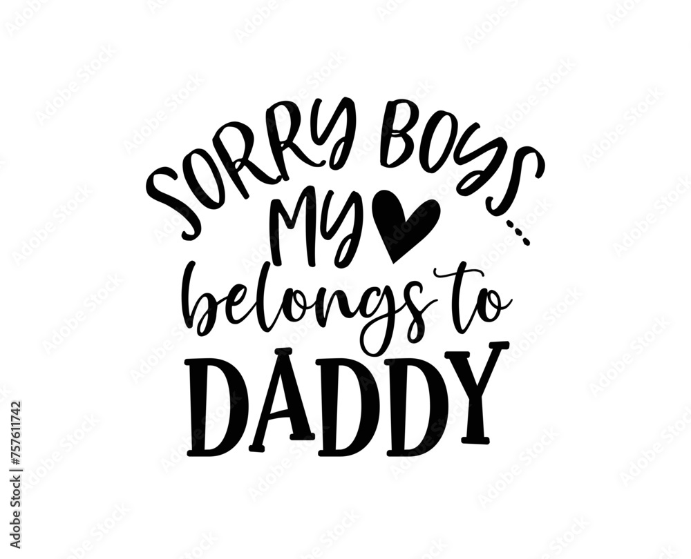 sorry boys my love belongs to daddy