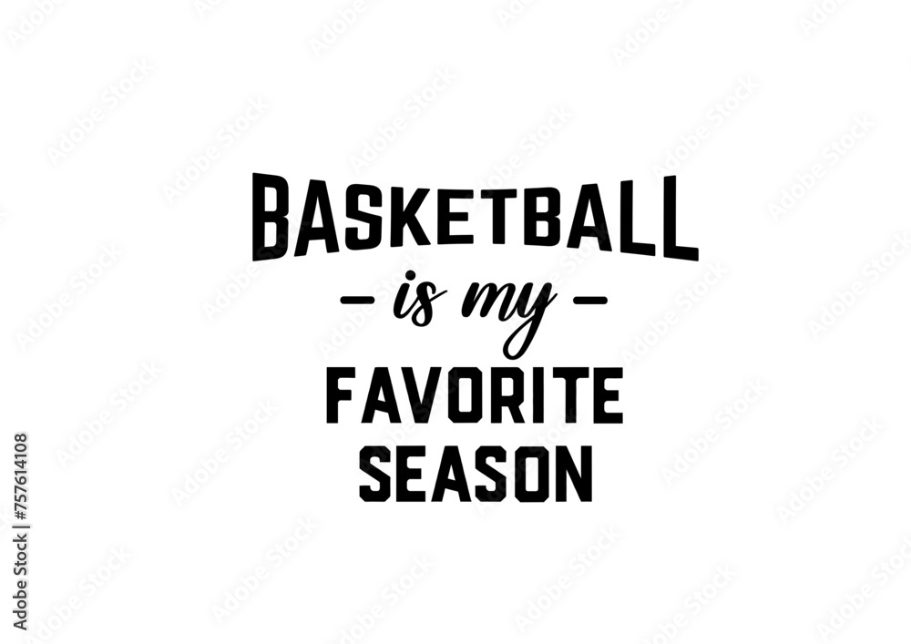 basketball is my favorite season