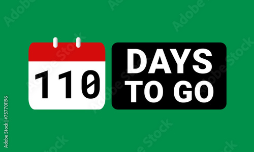 110 days to go last countdown. one hundred and ten days go sale price offer promo deal timer, 110 days only