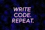 Write Code Repeat
