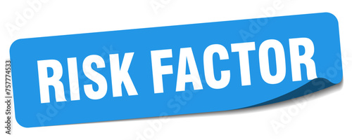 risk factor sticker. risk factor label