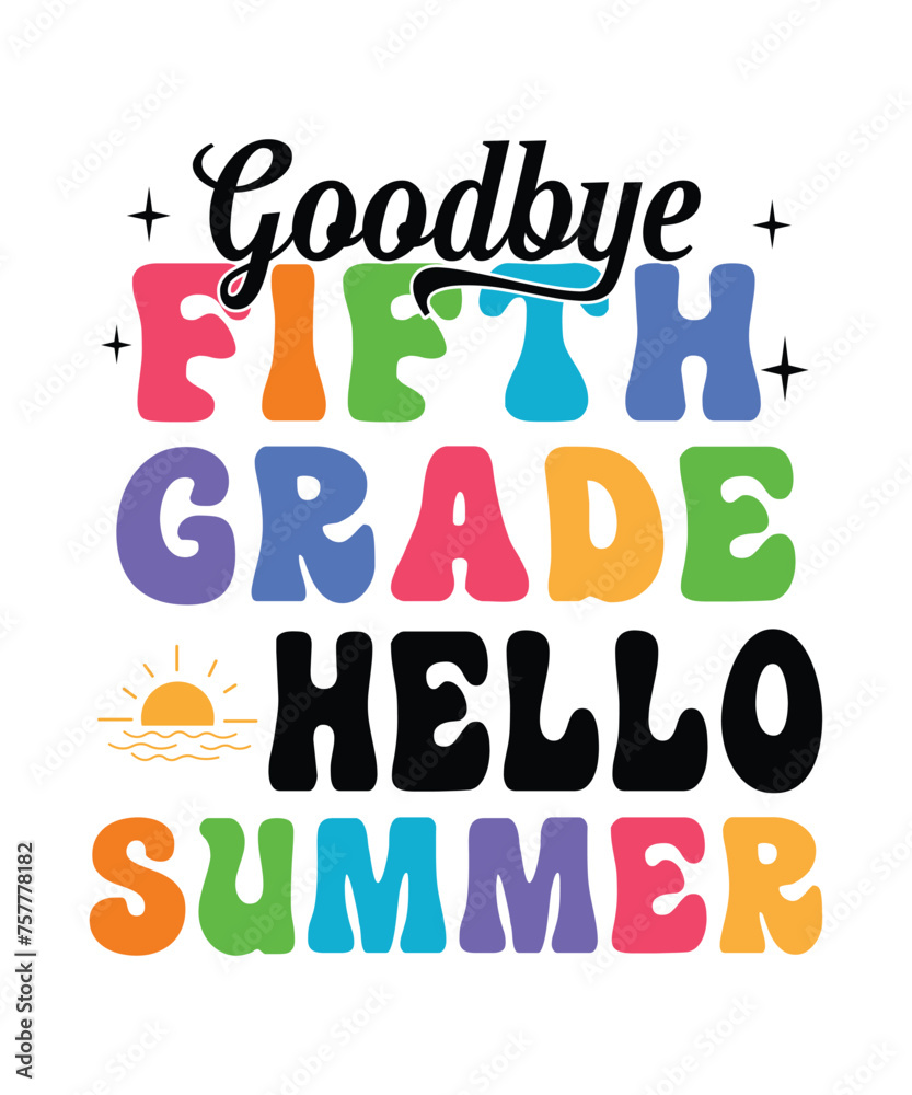 Goodbye 5th grade hello summer t shirt design print template Goodbye 5th grade hello summer t shirt design print template
