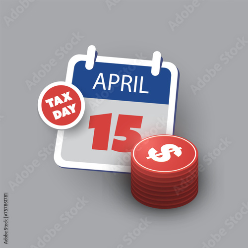 Tax Day Reminder Concept - Calendar Page, Vector Element Template with Stack of Dollar Coins Design - USA Tax Deadline, Due Date for IRS Federal Income Tax Returns:15th April, Year 2024