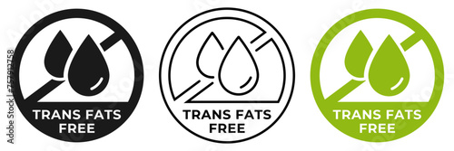 Trans fats free icon. Zero trans fats forbidden label. Low cholesterol ban or prohibition logo, illustration, badge, symbol, stamp, sticker, emblem or seal isolated.