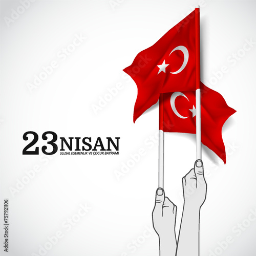23 April. National sovereignty and children's day. Hands with flags. Vector Illustration.
