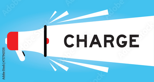 Color megaphone icon with word charge in white banner on blue background