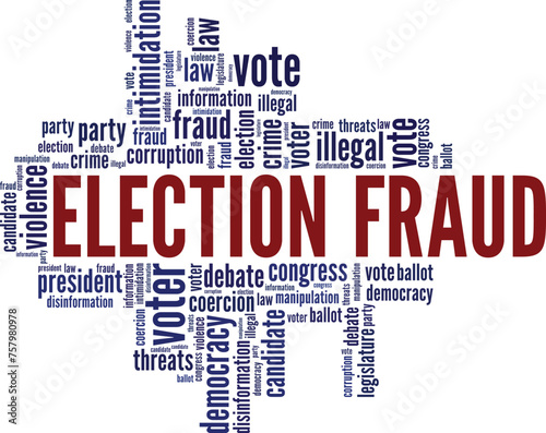 Election Fraud word cloud conceptual design isolated on white background.