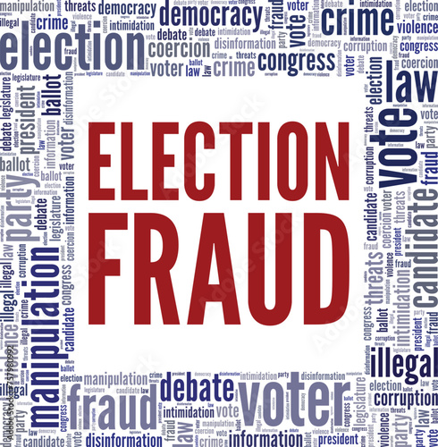 Election Fraud word cloud conceptual design isolated on white background.