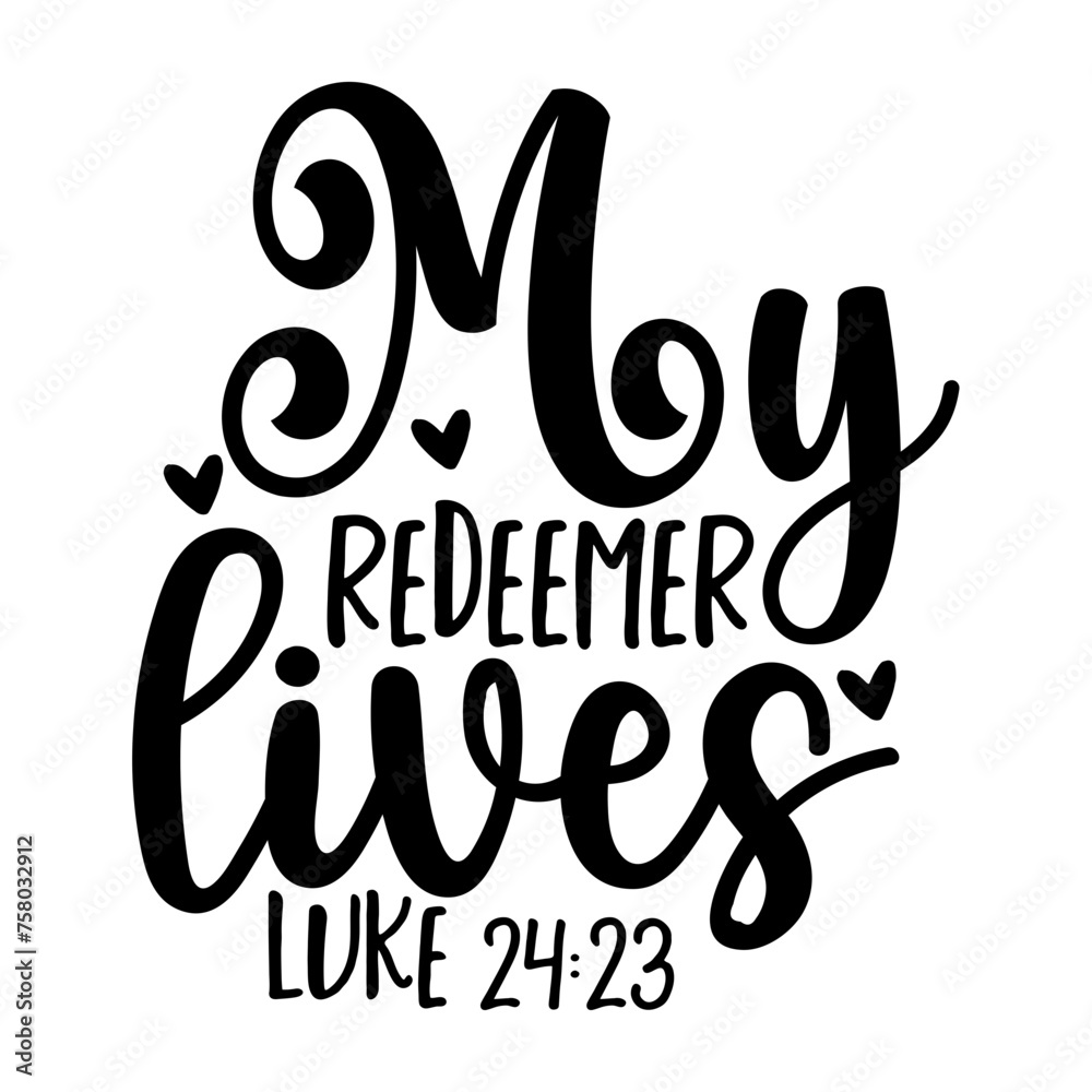 My Redeemer Lives My Redeemer Lives