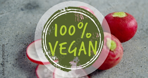 Image of 100 percent vegan text banner against close up of red radish on grey surface
