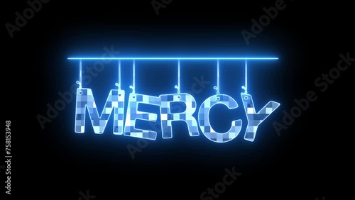 Neon sign with the word MERCY glowing in blue light animated on a dark background. photo