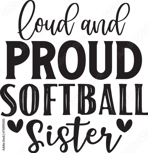 Loud and Proud Softball Sister