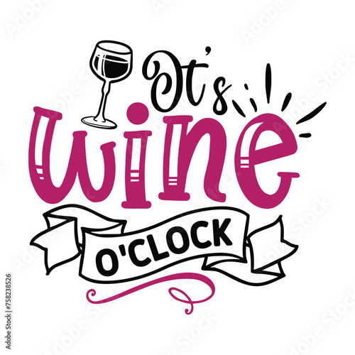 it's wine o'clock