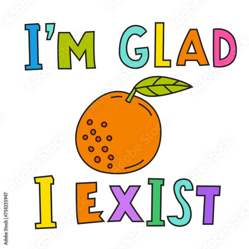 I am glad I exist. Hopecore aesthetic, philosophy