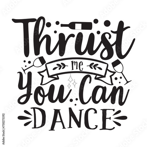thrust me you can dance