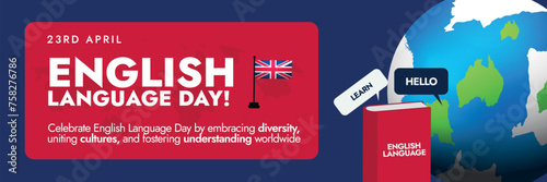 English Language Day. 23 April English Language day celebration cover banner with UK table flag icon. English language day conceptual simple and minimal cover banner template design. 