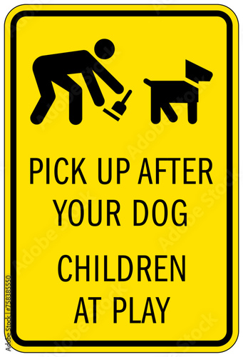 Clean up dog poop sign pick up after your dog. Children play here