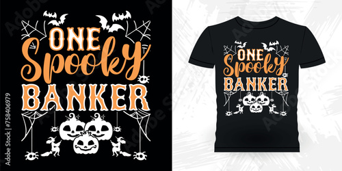 One Spooky Banker Funny Loan Officer Retro Vintage Banker T-shirt Design