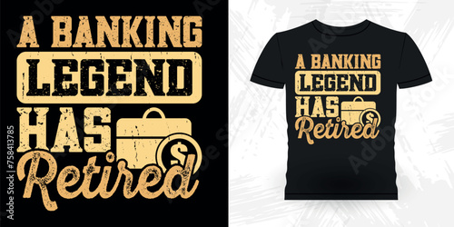 A Banking Legend Has Retired Funny Loan Officer Retro Vintage Banker T-shirt Design