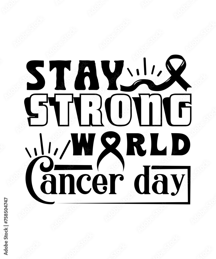 stay strong world cancer day svg