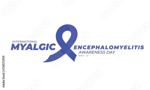 international Myalgic encephalomyelitis awareness day. background, banner, card, poster, template. Vector illustration. photo