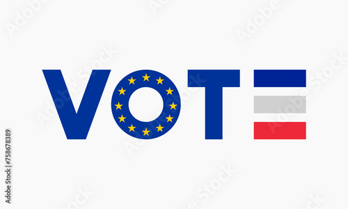 Vote word with France flag banner or icon. French federal or municipal elections poster. European parliament election label.