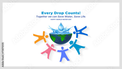 World water day concept. Water saving and conservation concept. Awareness banner poster and background. World Group of people holding clean water drop.