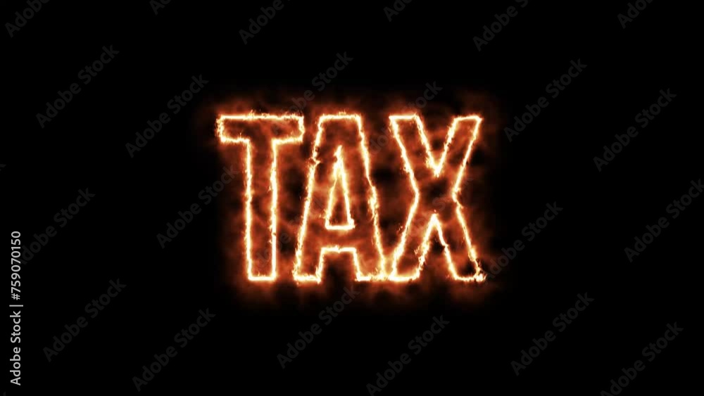 Animation of Tax Text with Fiery Visuals on Black Background. Symbolizing Economic Dynamics and Financial Impact Animation of Tax Text with Fiery Visuals on Black Background. Symbolizing Economic Dynamics and Financial Impact
