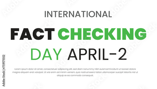 International Fact Checking day. Template for background, banner, card, poster.