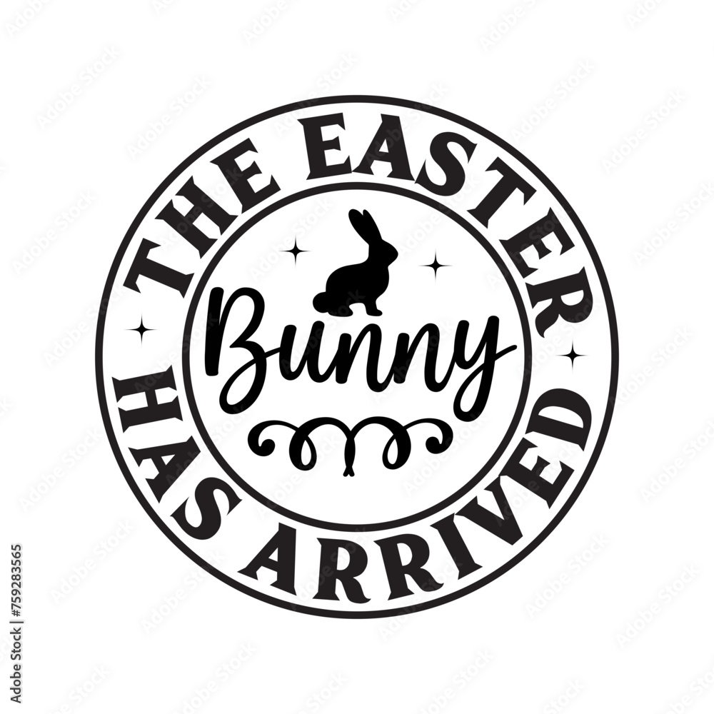 The Easter Bunny Has Arrived SVG Cut File