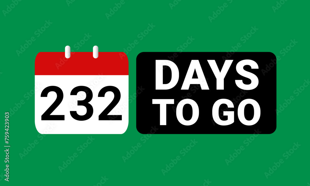 232 days to go last countdown. two hundred and thirty two days go sale price offer promo deal timer, 232 days only 232 days to go last countdown. two hundred and thirty two days go sale price offer promo deal timer, 232 days only