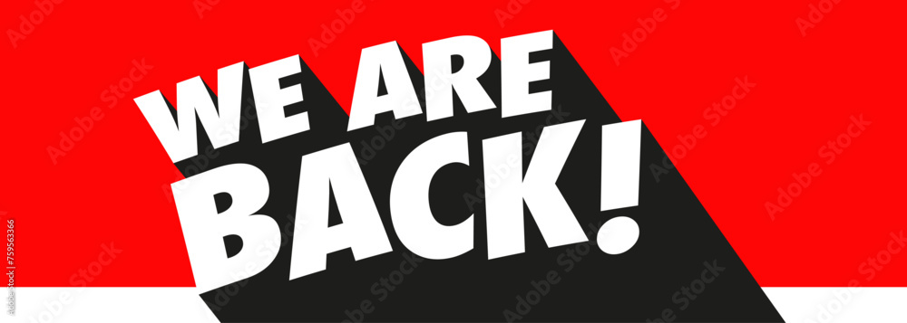 Obraz premium We're back!