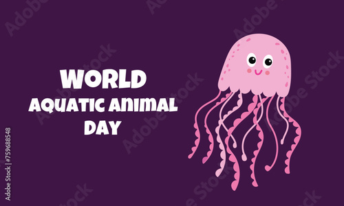 World Aquatic animal Day.