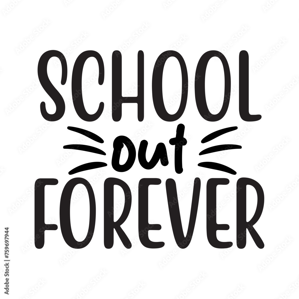 School Out Forever SVG Design
