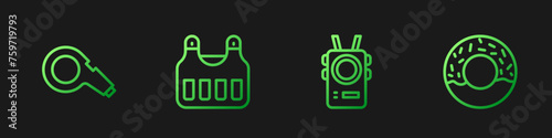 Set line Police body camera, Whistle, Bulletproof vest and Donut. Gradient color icons. Vector