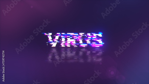 3D rendering virus text with screen effects of technological glitches