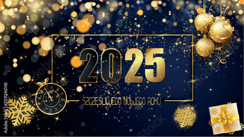 karta lub baner z życzeniami Szczęśliwego Nowego Roku 2025 w złocie na niebieskim tle z brokatem i kółkami z efektem bokeh, zegarem, prezentami, płatkami śniegu i złotą bombką świąteczną