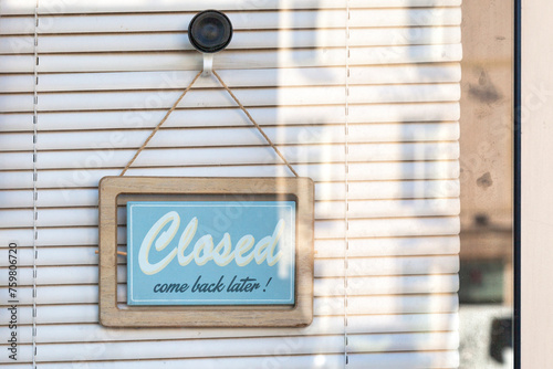Closed, come back later photo