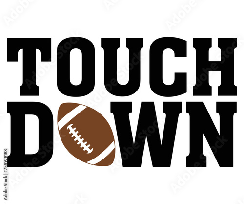 Touch Down Svg,Football,Supportive Mom,Football Dad,Funny Football,Season,Game Day 